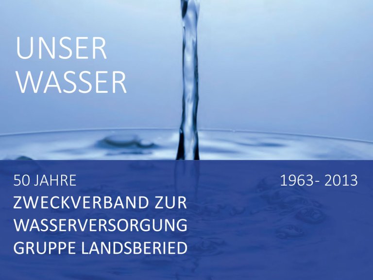 50 Jahre Zweckverband zur Wasserversorgung Landsberied